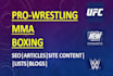 do SEO article writing for pro wrestling, MMA, and boxing