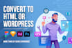 convert psd, xd, figma or sketch to HTML or wordpress