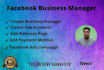 create fb business manager, ads account, and ads campaign