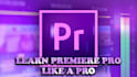 teach you to edit videos using premiere pro