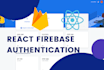do firebase authentication using react
