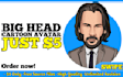 do your headshot avatar big head cartoon in 24 hour