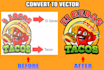 vectorize convert low res image logo vector within 24 hours