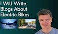 write blogs about electric bikes