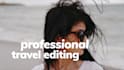 professionally edit your travel video