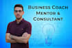 be your business coach, consultant and mentor