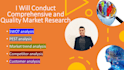 conduct comprehensive and quality market research
