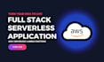 develop full stack custom AWS serverless application