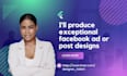 produce exceptional facebook ad or post designs