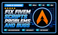 fix your fivem server bugs and problems