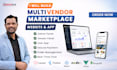 build multi vendor marketplace website, mobile app with admin and vendor panel