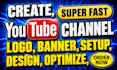 create, setup and design youtube channel with logo, banner, intro, outro
