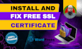fix or install a free SSL certificate on your wordpress site