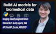 build ai models for biomedical data