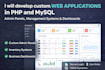 develop a custom web based management system in PHP and mysql