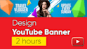 design eye catchy youtube banner in 2 hrs