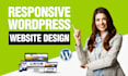 create responsive wordpress website design or blog
