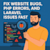 fix website bugs, PHP errors, and laravel issues fast