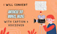 convert article to video, vlog with caption and voiceover