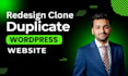 redesign clone duplicate wordpress website within 24 hours