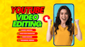 do perfect video editing for youtube and vlog