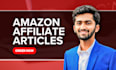 write SEO friendly amazon affiliate articles and blog posts