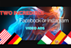 create 2 facebook or instagram video ads in 24 h