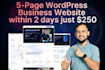 do 5 pages wordpress business website within 2 days for just 250 USD