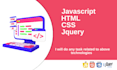 do professional javascript, HTML, CSS and jquery tasks