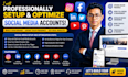 professionally setup and optimize social media accounts