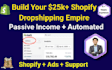 build 25k high converting shopify dropshipping store for passive income