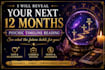 reveal your next 12 months with an accurate psychic timeline reading
