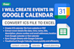 create google calendar events convert ics ical to excel fast