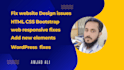 do website changes or fix website issues HTML CSS bootstrap