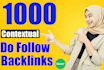 create high authority 1000 contextual dofollow backlinks