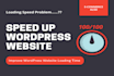 do wordpress speed optimization and fix site loading issues
