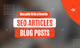 manually write and rewrite SEO articles and blogs