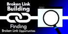 collect broken link building prospects and do outreach
