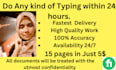 do accurate fast typing of 100 pages  within 24hours