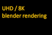 render your blender project with a maximum resolution of UHD 8K