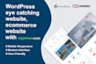 build wordpress eye catching website, ecommerce website