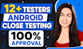 do closed testing with 12 to 20 real android testers for google play console