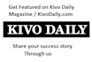 get you featured and published on kivo daily