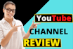 review your youtube channel to help you increase subscribers and views