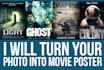 turn your photo into a movie poster or create one for you