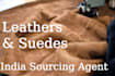 be your india leathers and suedes sourcing agent