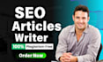 do SEO article writing, blog post writing or content writing, copywriting