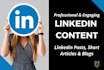 write linkedin content, linked in posts, articles