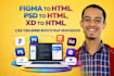 convert figma to html, psd to html, xd to html css front end developer