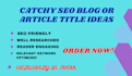 create 5 catchy titles for your article, blog title ideas